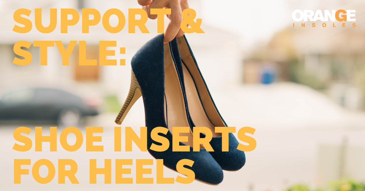 Support & Style: Shoe Inserts For Heels – Orange Insoles